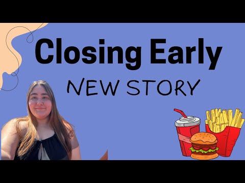 Closing Early (YOUTUBE EXCLUSIVE)