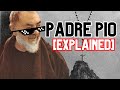 Padre Pio S Miracles Are So Insane It Forces You To Rethink Everything