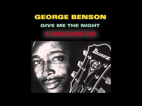 George Benson - Give me the Night (DJ Meme Deep In the night Long mix)