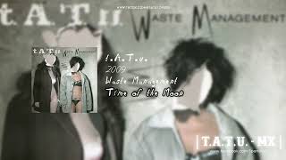 t.A.T.u. - Time of the Moon (Waste Management)