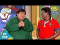 Taarak Mehta Ka Ooltah Chashmah Episode 908 Full Episode