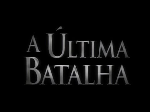 FILME A ÚLTIMA BATALHA