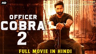 Gopichand Movies In Hindi Dubbed Full Movie "OFFICER COBRA 2" | Mehreen Pirzada Hindi Dubbed Movie
