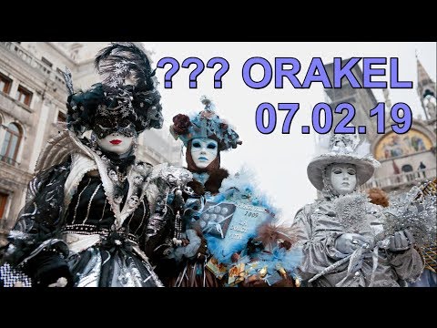 ??? ORAKEL: 07.02.2019