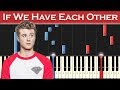 Alec Benjamin - If We Have Each Other | Piano tutorial