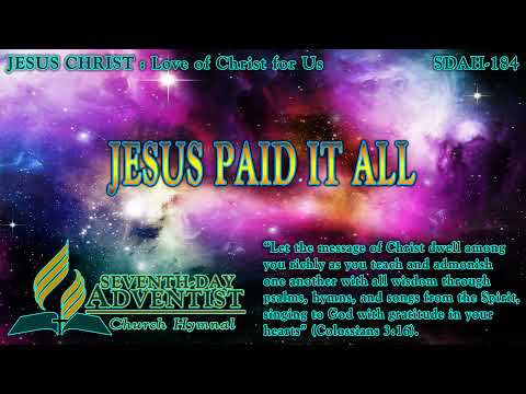 Jesus Paid It All - Hymn No. 184 | SDA Hymnal | Instrumental | Lyrics