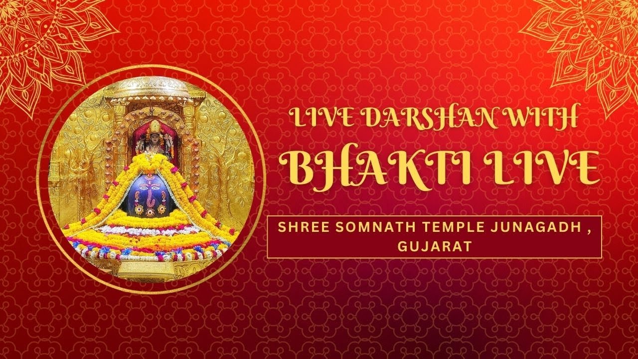 Live Darshan - Shree Somnath Temple, First Jyotirlinga