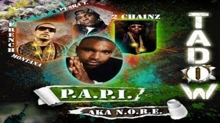 P.A.P.I. (N.O.R.E.) Ft. French Montana, Pusha T, 2 Chainz - Tadow (HD)