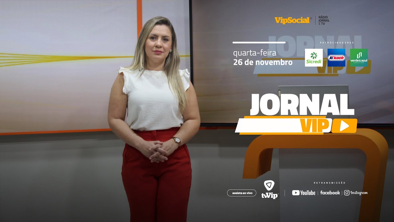 Fique bem informado com as notícias da região, no Jornal Vip desta quarta-feira, 26 de novembro