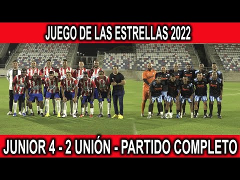 🚨 REMONTADA 💥|  JUNIOR DERROTÓ 4 - 2 AL UNIÓN, ASÍ FUE EL JUEGO DE LAS ESTRELLAS 2022