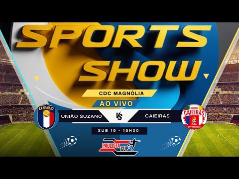 UNIÃO SUZANO  X  COLORADO CAIEIRAS | AO VIVO | SUB 16 |