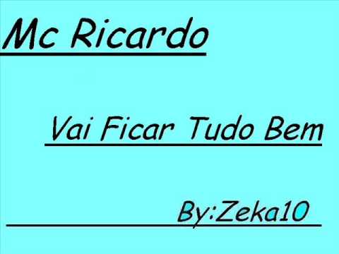 MC RICARDO VAI FICAR TUDO BEM