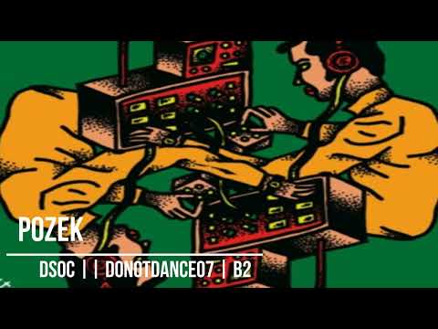POZEK - DSoC || donotdance07 | B2 [ ACID TEK BASS ]