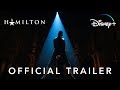 HAMILTON | Disney+ Trailer | Official Disney UK