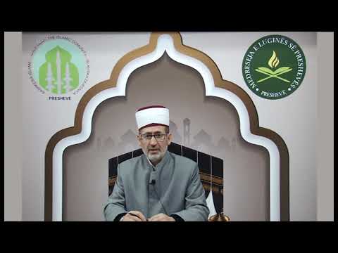 M. Abdulla ef. Abdiu - Kryeimam në B.I. Preshevë Tema: Drejtësia e Allahut bëmirësia dhe fuqia e Tij