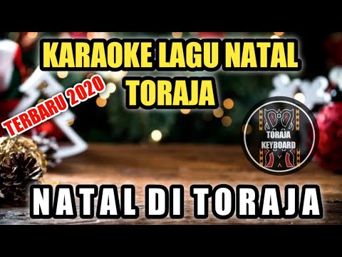 Karaoke Lagu Natal DiSini Di Tana Toraja ini,NATAL DI TORAJA VERSI ELECTON