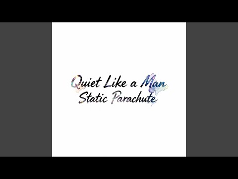 Quiet Like a Man