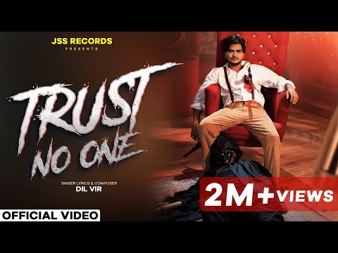 TRUST NO ONE – DIL VIR | OFFICIAL VIDEO | RITIKA RAI | KULSHAN SANDHU  | JSS RECORDS | LATEST SONG