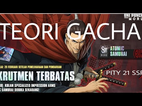 TEORI GACHA ONE PUNCH MAN WORLD, GACHA ATOMIC SAMURAI