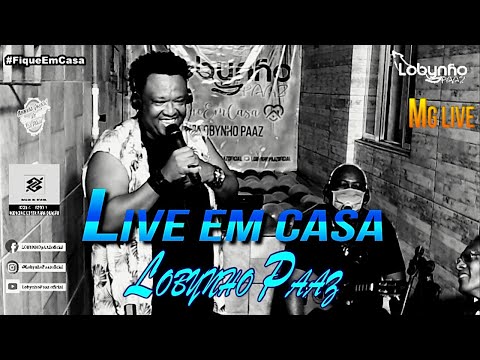 LIVE DO LOBYNHO PAAZ "EM CASA" - RODA DE SAMBA 2020  !!!