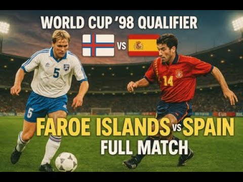 Faroe Islands vs Spain | Full Match | FIFA World Cup 1998 Qualify | Matchday 4 | September 4, 1996