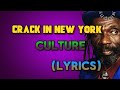 Culture - Crack in New York Song Lyrics|LYRICS
