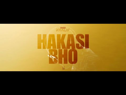 @KazzKhalif - HAKASI BHO ( Official Lyric Video)