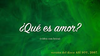 Qué Es Amor? Lyrics English Translation