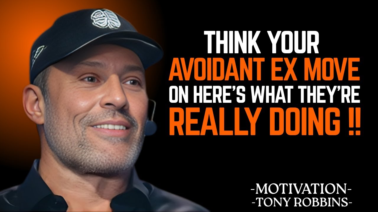 "What Your Avoidant Ex Is Really Doing After the Breakup | Tony Robbins Motivational Speech"