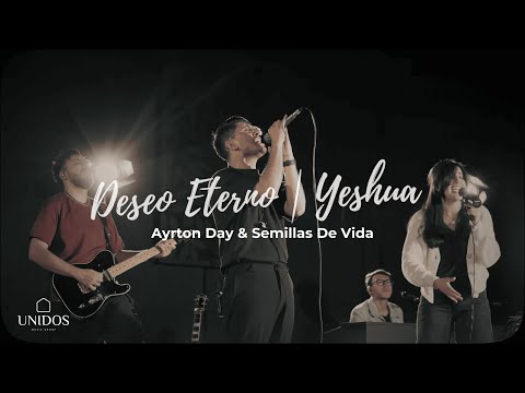 Deseo Eterno & Yeshua | Ayrton Day & @SDVMusic