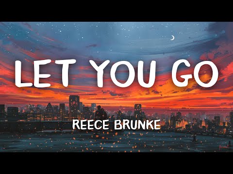 Reece Brunke - Let You Go (Official Lyric Video)