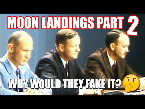 The Moon Landings Part 2 - Why would they fake it?