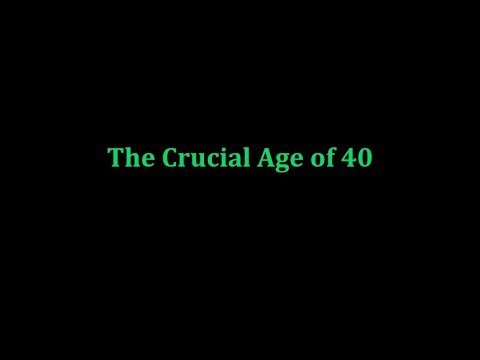 Appendix 32 — The Crucial Age of 40
