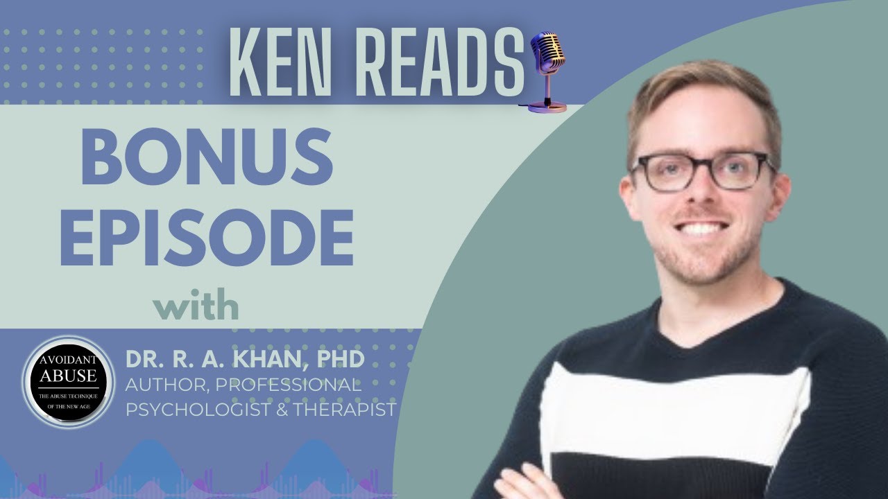 KEN READS | BONUS EPISODE: AVOIDANT ABUSE INTERVIEW