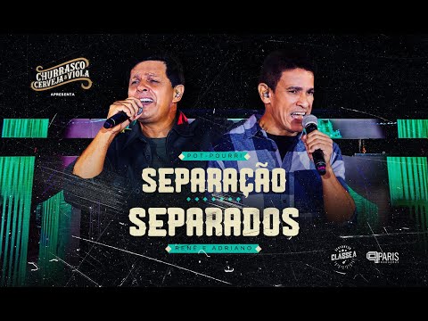 Renê e Adriano - Pot Pourri Separação/Separados | Churrasco, Cerveja e Viola