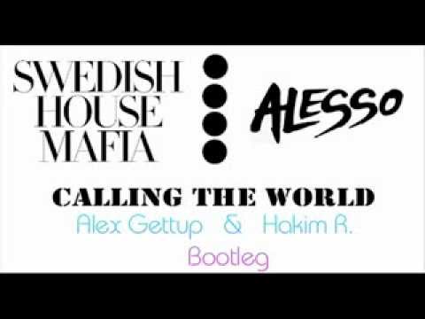 SHM & Alesso - Calling the world ( Alex Gettup & Hakim R. Bootleg )