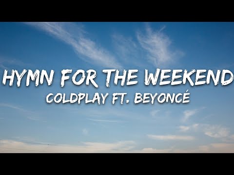 Coldplay - Hymn For The Weekend (Lyrics)