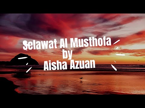 Selawat Al Musthofa I Lirik