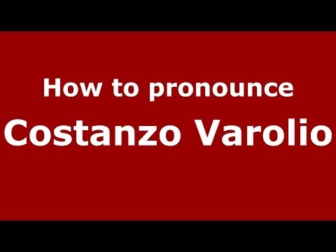 How to pronounce Costanzo Varolio (Italian/Italy) - PronounceNames.com