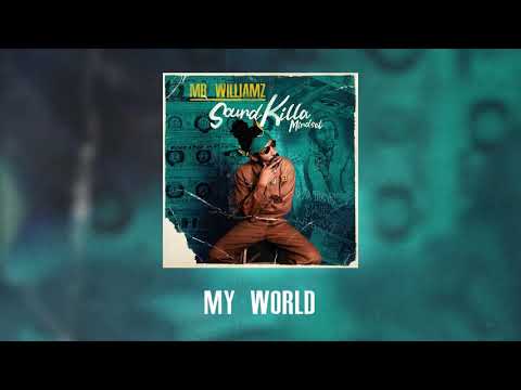 Mr. Williamz - 'My World' (Official Audio)