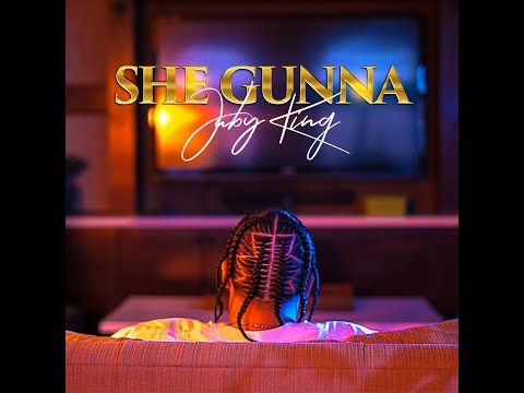 Juby King - She Gunna (Offical Video)