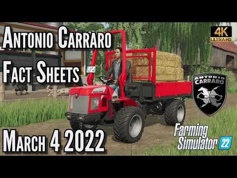 🚨 Farming Simulator 22 News 🚨 Antonio Carraro Factsheets March 4 2022