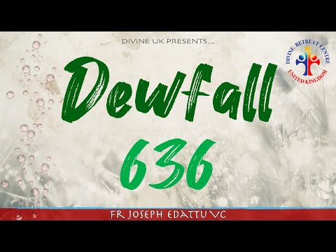 Dewfall 636 - Father, I abandon myself into Your hands