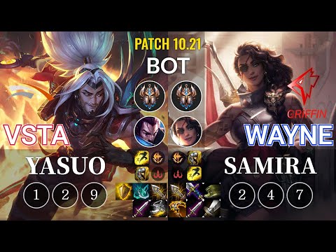 HLE Vsta Yasuo vs GRF Wayne Samira Bot - KR Patch 10.21