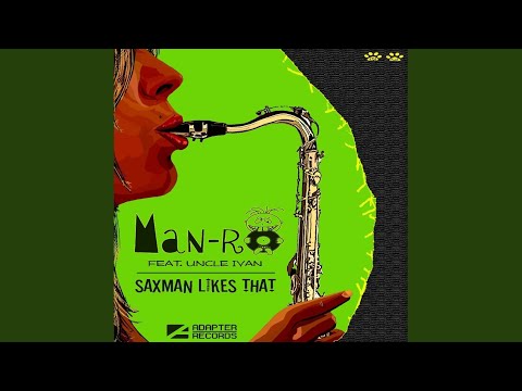 Saxman Likes That (Dj Hitretz Remix)