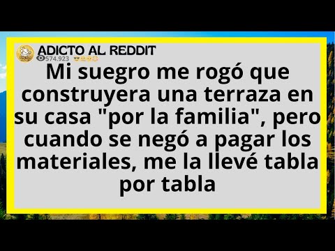 Mi suegro me rogó que construyera una terraza en su casa "por la familia", pero cuando se negó a...