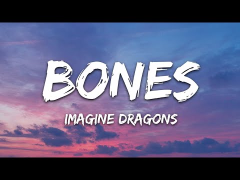Imagine Dragons - Bones (Lyrics)  |  30 Min (Letra/Lyrics)