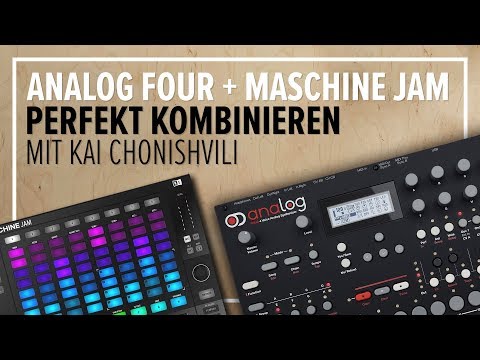 Analog Four + Maschine Jam - Perfekt kombinieren!