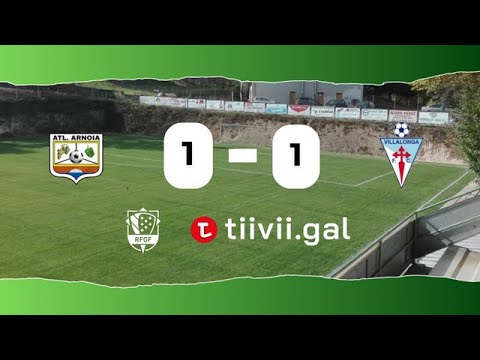 Atletico Arnoia vs Villalonga FC • Preferente Futgal - Grupo 2