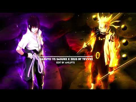 Naruto vs Sasuke x Zeus by Tevvez (AniLifts Remix)